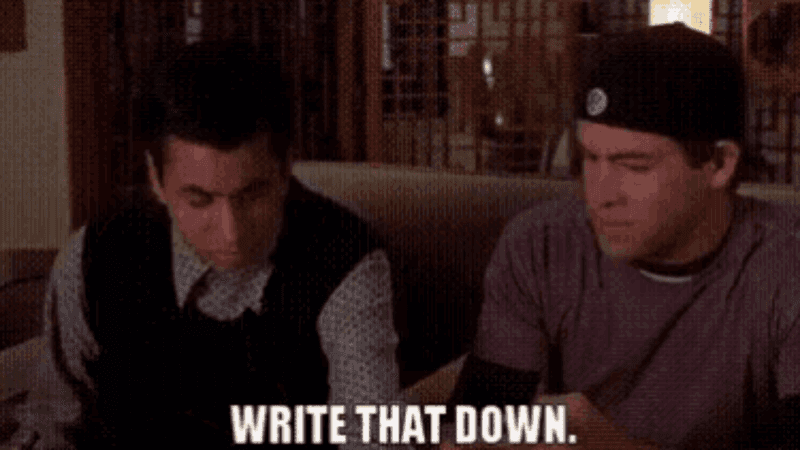 The sudden panic and urgency when you realize something important was just said and you need to write it down immediately